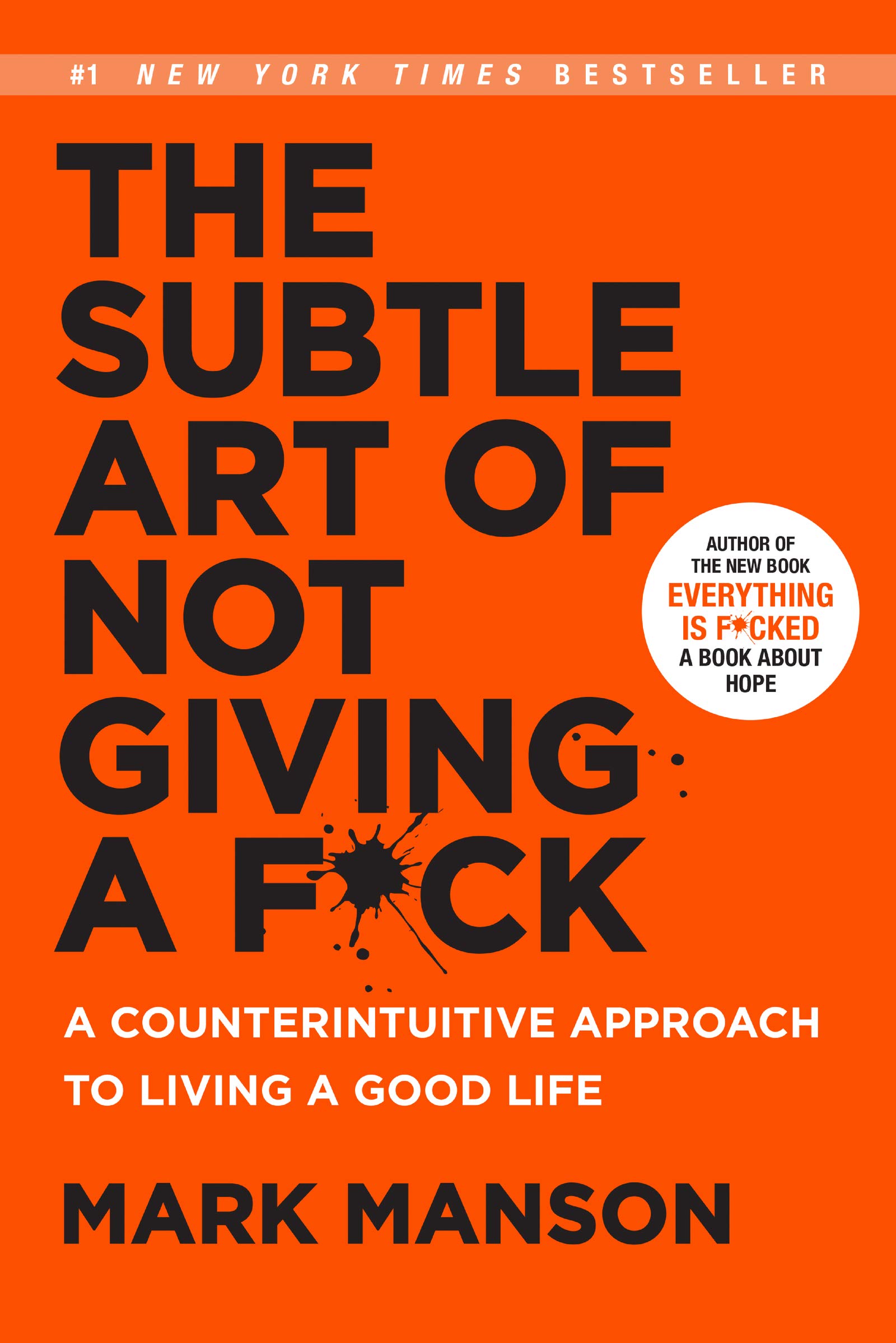 The subtle art of not giving a fuck by mark manson